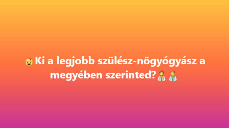 A legjobb szülész-nőgyógyászt kerestük